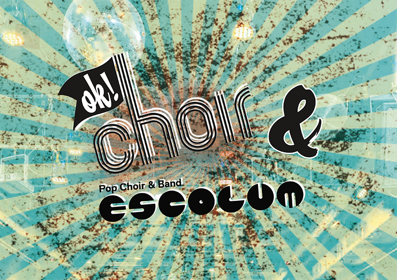 ok!choir & Pop Choir and Band Escolum